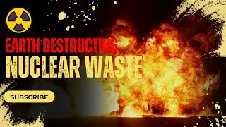 The Dark Side of Atomic Energy: The Nuclear Waste Problem