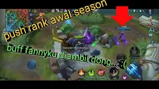 Awal season main fanny di epic temen sendiri jadi pencuri buff... | Mobile legends indonesia