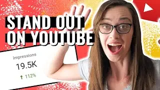SMALL YOUTUBER TIPS: How to STAND OUT on YouTube!