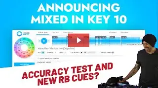 Mixed In Key 10 Review, Accuracy Test and new Rekordbox Automated Cue Points!