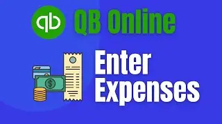 Quickbooks Online: How to enter expenses without a connected bank (slow and fast ways)