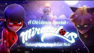 Miraculous Ladybug   Christmas Special Song Music Video