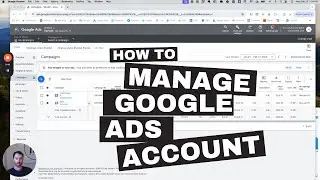 Google Ads Tutorial: How to Review Your Ad Account in Under 10 Minutes