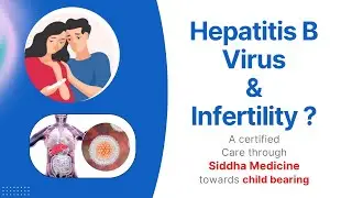 Infertility and Hepatitis B | HBV DNA Virus | Male infertility in Siddha ?