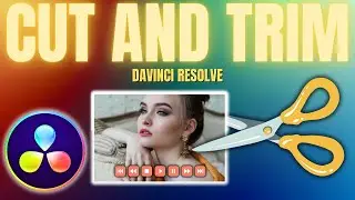 HOW TO CUT VIDEO CLIPS IN DAVINCI RESOLVE
