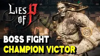 Lies of P CHAMPION VICTOR Boss Fight (Solo)
