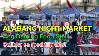 ALABANG NIGHT MARKET SULIT ANG FOOD TRIP DITO!
