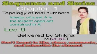 Sequence and Series, BA/ BSc 4th sem ,unit-1,topology of real numbers, theorem( lec-9)
