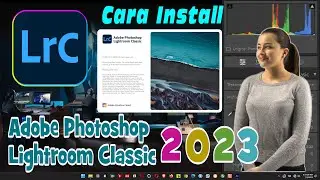 CARA INSTALL ADOBE LIGHTROOM CLASSIC 2023
