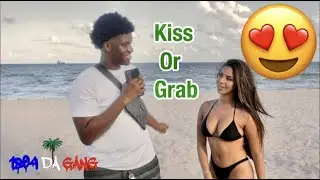 KISS OR GRAB ✋🏾😘 | PUBLIC INTERVIEW !!! (BEACH EDITION 🏝)