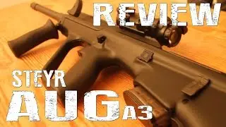 Steyr AUG A3 - REVIEW