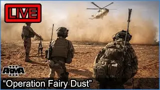 “Operation Fairy Dust”  - Arma 3