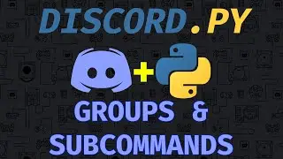 Python Discord Bot - Groups & Subcommands