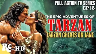 Tarzan: The Epic Adventures | Full Action Tarzan Movie | Action Adventure Series | HD | S1E08