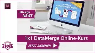 ONLINE-KURS Das 1x1 der Datenzusammenführung mit Adobe InDesign