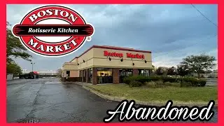 Abandoned Boston Market - Reynoldsburg, Ohio