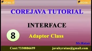 Core Java Tutorial || Interface || Vide0-8 || Adaptor Class  || By Ratan Sir