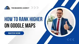 How to Rank Higher on Google Maps