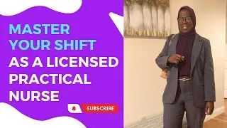 Master Your Shift As A Licensed Practical Nurse And Manage Your Time