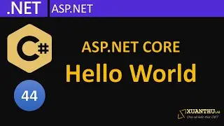 CS44 - (ASP.NET Core 01)  Giới thiệu và tạo ứng dụng web đầu tiên, lập trình C# .NET