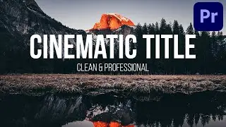 How To Create a Cinematic Title in Premiere Pro Tutorial