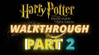 HARRY POTTER AND THE PRISONER OF AZKABAN - PART 2 #harrypotterandtheprisonerofazkaban