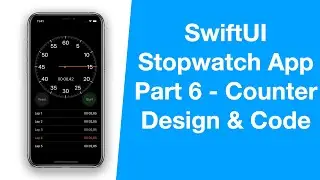 SwiftUI Apple Stopwatch App - Part 6, Counter Design & Code - MVVM, Combine - iOS Programming