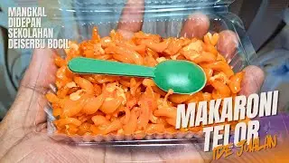 MANGKAL DI DEPAN SEKOLAHAN SIAP SIAP DISERBU BOCIL!! MAKLOR MAKARONI TELOR SUPER ENAK