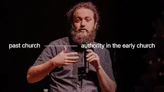 Authority in the Early Church — Alec Seekins