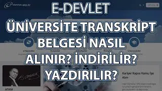 E-Devlet Üniversite Transkript Belgesi Nasıl Alınır? İndirilir? Yazdırılır?
