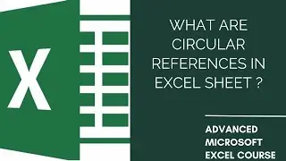 What Are Circular References in Excel Sheet ? | Microsoft Excel Mechanics