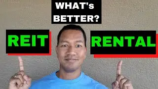 REAL ESTATE INVESTING - REITS VERSUS RENTALS