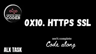 0x10. HTTPS SSL ALX #CODE ALONG 200%