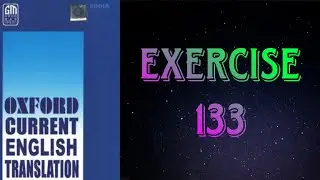 Oxford Current English Translation || Exercise - 133 || 