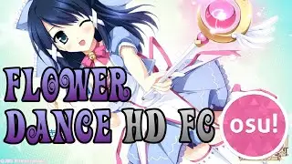 osu! | HD FC on 6.57⭐ Flower Dance | Global Top 11