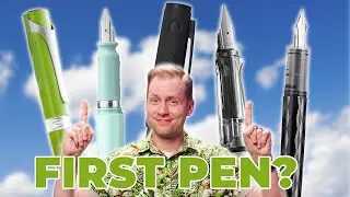 Top 5 Starter Fountain Pens
