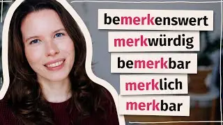 Bemerkenswert, merkwürdig, merklich: Was ist der Unterschied? (Deutsch B2, C1)