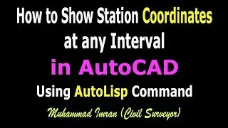 How to Calculate Station Coordinates at any Interval in AutoCAD|AutoLisp Command