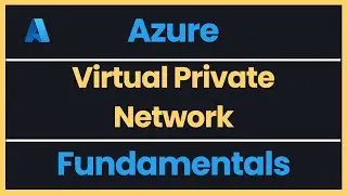 Azure Virtual Private Networks (VPN)
