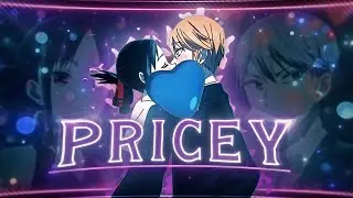 Pricey💞 - Kaguya-sama: Love is War [Edit/AMV] 4K!