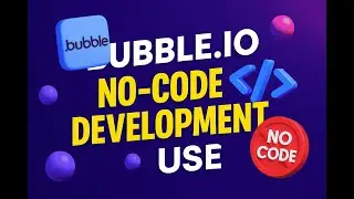 Bubble.io No-Code Development — Build Apps Without Coding!