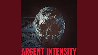 ARGENT INTENSITY (feat. Robert Bruckmayer)