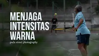 Cara Edit Warna Pada Street Photography - Lightroom | 4K