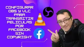 Configurar OBS Y VLC para transmitir películas en Facebook sin Copyright
