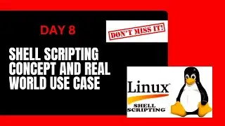 Day 8 - Shell Scripting Course || Real World Shell Scripting Use Case