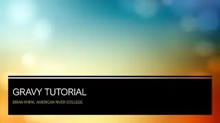 Gravy Tutorial