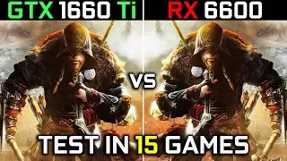 GTX 1660 Ti vs RX 6600 | Test in 15 Games at 1080p | Performance Battle! 🔥 | 2023