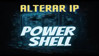 COMO ALTERAR IP PELO POWERSHELL