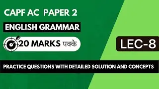 CAPF AC 2022: English Grammar L-8 | Score 20+ in CAPF AC Grammar