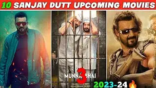 10 Sanjay Dutt Upcoming Movies 2023|| Sanjay Dutt Ki Aane Wali filme 2023-24